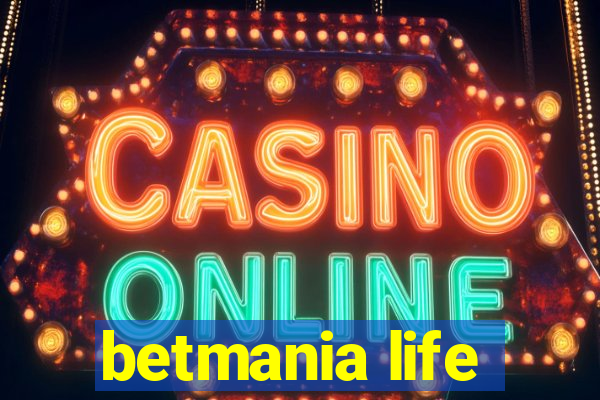 betmania life